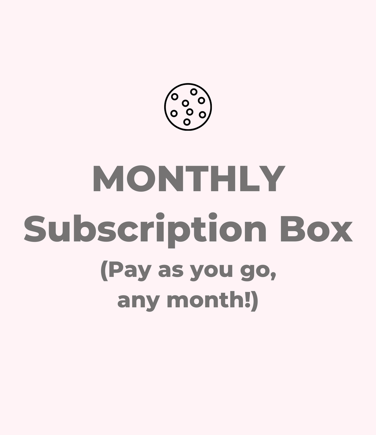 Monthly Subscription - Pay as You Go